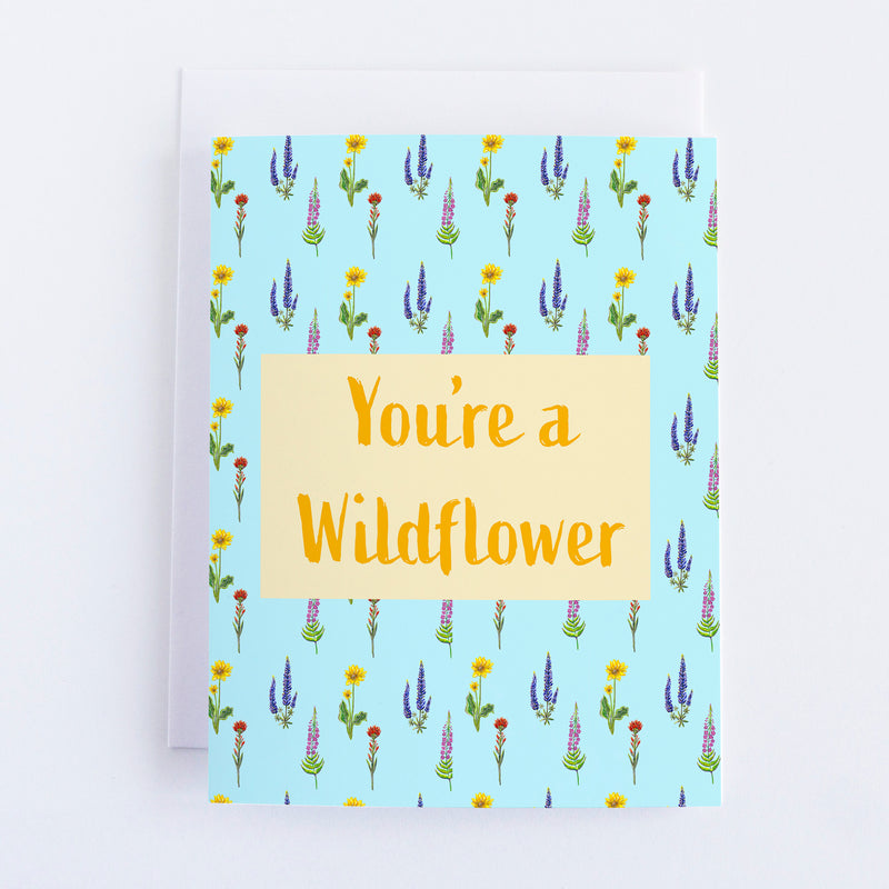 You're a Wildflower Greeting Card